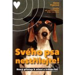 Svého psa nestřílejte! – Hledejceny.cz