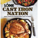 Lodge Cast Iron Nation: Great American Cooking from Coast to Coast The Lodge CompanyPaperback – Hledejceny.cz