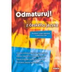 Odmaturuj z českého jazyka - rozšířené vydání - Mužíková O.,Markvartová B. a kolektiv – Zbozi.Blesk.cz