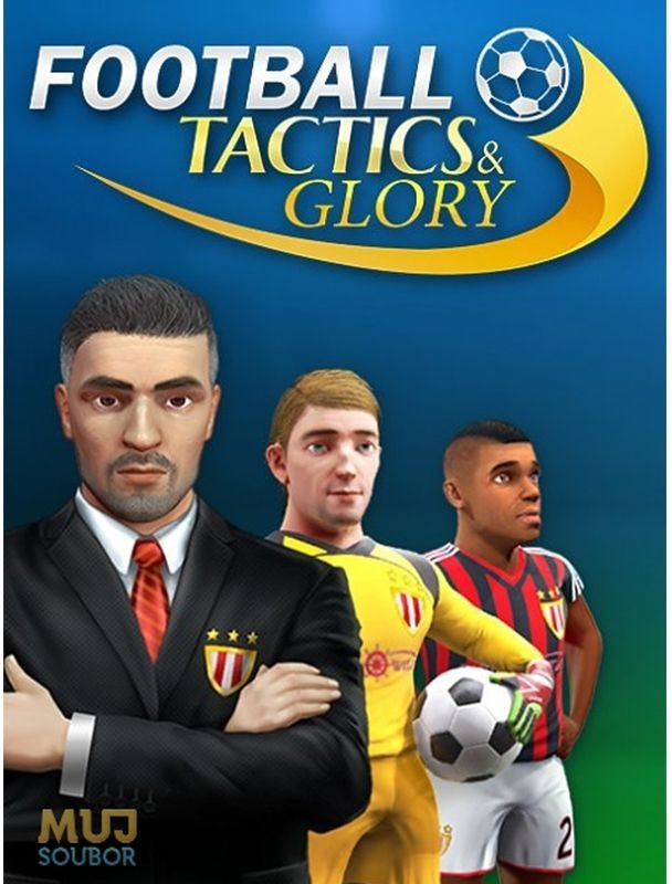 Football, Tactics & Glory