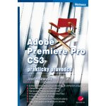 Adobe Premiere Pro CS3 - Pecinovský Josef – Hledejceny.cz