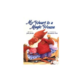 My Heart Is a Magic House - Pons Bernadette, Jacobs Julie