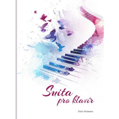 Daria Moiseeva Suita pro klavír – Zboží Dáma