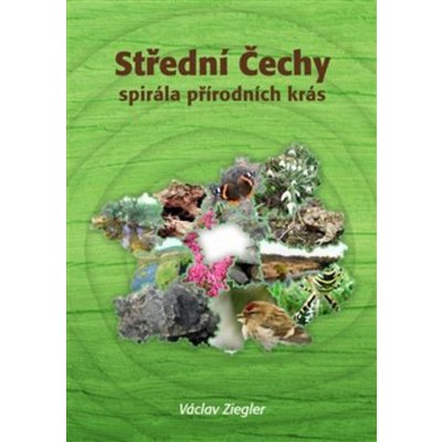 Střední Čechy Spirála přírodních krás - Václav Ziegler – Zboží Mobilmania