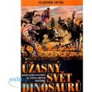 Úžasný svět dinosaurů - Vladimír Socha