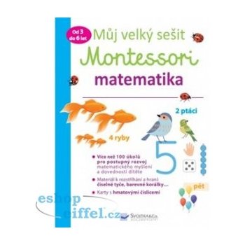 Můj velký sešit Montessori - Matematika 3 až 6 let - Urvoy Delphine