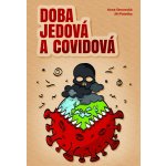 Doba jedová a covidová - Jiří Patočka – Hledejceny.cz