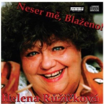 Neser mě, Blaženo! - Růžičková Helena