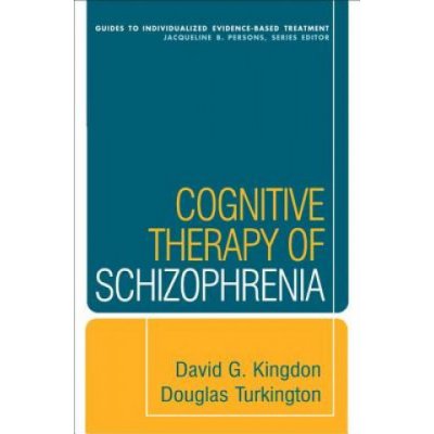Cognitive Therapy of Sc D. Kingdon, D. Turkington