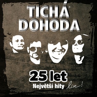 Tichá dohoda - 25 let Největší hity live CD – Zbozi.Blesk.cz