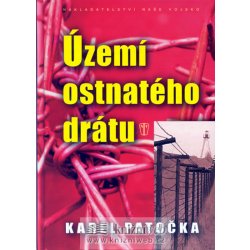 Patočka Karel - Území ostnatého drátu