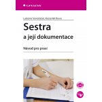 Sestra a její dokumentace - Vondráček Lubomír, Wirthová Vlasta – Hledejceny.cz