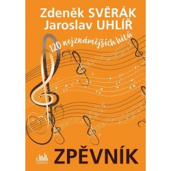 Zpěvník - Zdeněk Svěrák a Jaroslav Uhlíř - 120 nejznámějších hitů