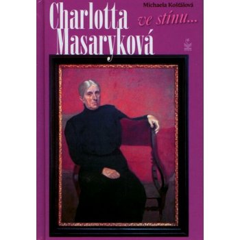 Charlotta Masaryková ve stínu...