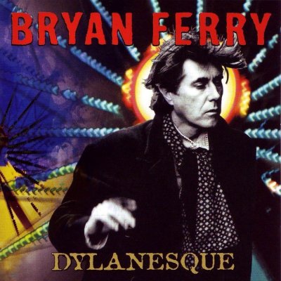 Bryan Ferry - Dylanesque CD – Hledejceny.cz