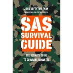 SAS Survival Guide - The Ultimate Guide to Surviving Anywhere Wiseman John 'Lofty' – Zboží Dáma