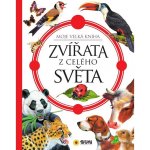 Zvířata z celého světa - moje velká kniha – Zboží Mobilmania