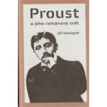 Proust a jeho románový svět - Jiří Konůpek – Hledejceny.cz