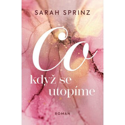 Co když se utopíme - Sarah Sprinz – Sleviste.cz
