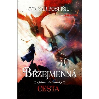 Bezejmenná: Cesta - Otakar Pospíšil