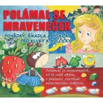 Polámal se mraveneček – Hledejceny.cz