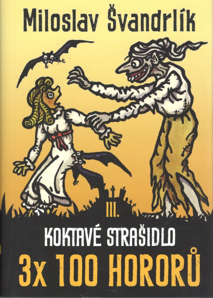 Koktavé strašidlo 3 x 100 hororů - kniha III. - Švandrlík Miloslav