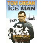 Tom Crean - Ice Man – Hledejceny.cz
