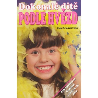 Dokonalé dítě podle hvězd - Olga Krumlovská – Zbozi.Blesk.cz