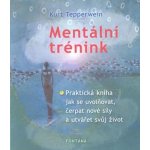 Kurt Tepperwein Mentální trénink – Hledejceny.cz