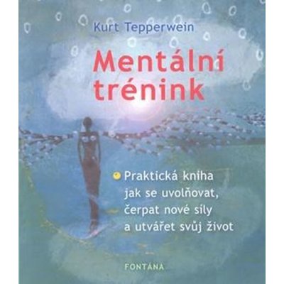 Kurt Tepperwein Mentální trénink