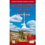 Malý špalíček výletů Liberecký kraj Autem po Čechách Moravě a Slezsku – Hledejceny.cz