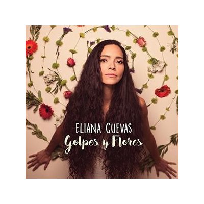 Golpes Y Flores - Eliana Cuevas CD – Zboží Mobilmania