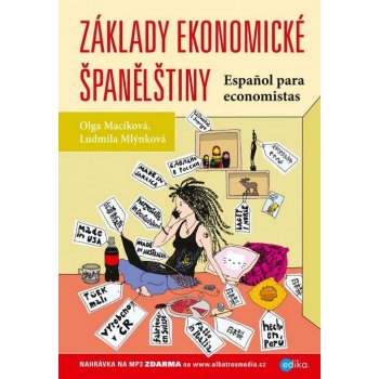 Základy ekonomické španělštiny - Ludmila Mlýnková, Olga Macíková