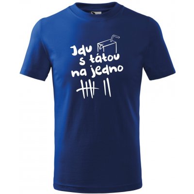 Trikoo Dětské TRIČKO Jdu s tátou NA JEDNO Královská modrá Bílá – Hledejceny.cz