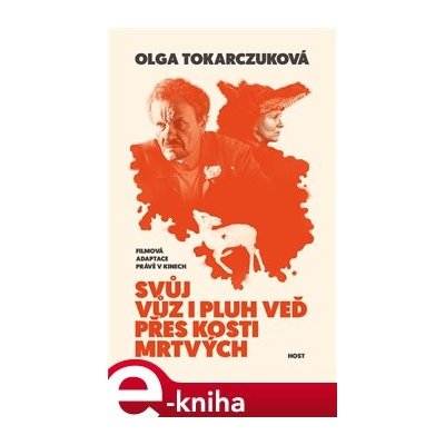 Svůj vůz i pluh veď přes kosti mrtvých - Olga Tokarczuková – Hledejceny.cz