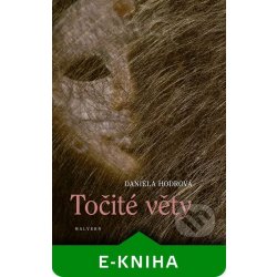 Točité věty - Daniela Hodrová