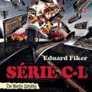 Audiokniha Série C-L - Eduard Fiker - čte Martin Zahálka