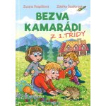 Bezva kamarádi z 1. třídy - První čtení s úkoly - Zuzana Pospíšilová – Hledejceny.cz