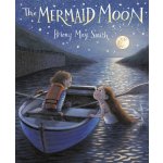 The Mermaid Moon Smith Briony May – Zboží Dáma