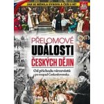 Přelomové události českých dějin - Od příchodu věrozvěstů po rozpad Československa - kolektiv autorů – Hledejceny.cz