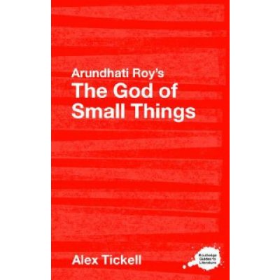 Arundhati Roy's "The God of Small Thin A. Tickell