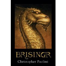 Brisingr : Or, the Seven Promises of Eragon Shadeslayer and Saphira Bjartskular Paolini Christopher Pevná vazba