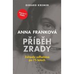 ANNA FRANKOVÁ: PŘÍBĚH ZRADY – Zbozi.Blesk.cz