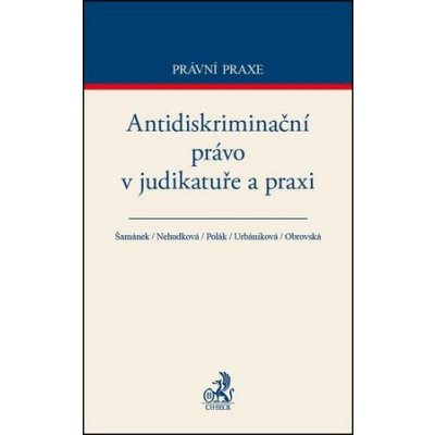 Antidiskriminační právo v judikatuře a praxi - Šamánek, Nehudková, Polák, Urbániková, Obrovská – Zboží Mobilmania