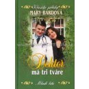 Doktor má tri tváre Mary Bardová