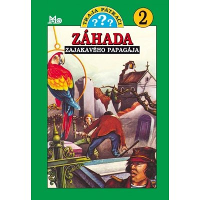 Záhada zajakavého papagája - Robert Arthur – Hledejceny.cz