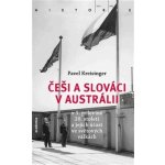 Češi a Slováci v Austrálii v 1. polovině 20. století a jejich účast ve světových válkách - Pavel Kreisinger