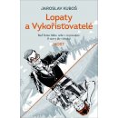 Kniha Lopaty a Vykořisťovatelé - Jaroslav Kuboš