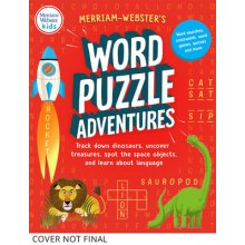 Merriam-Webster's Word Puzzle Adventures: Track Down Dinosaurs, Uncover Treasures, Spot the Space Objects, and Learn about Language in 100 Puzzles! Merriam-WebsterPaperback