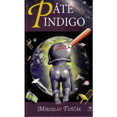 Tuščák Miroslav - Páté indigo – Hledejceny.cz